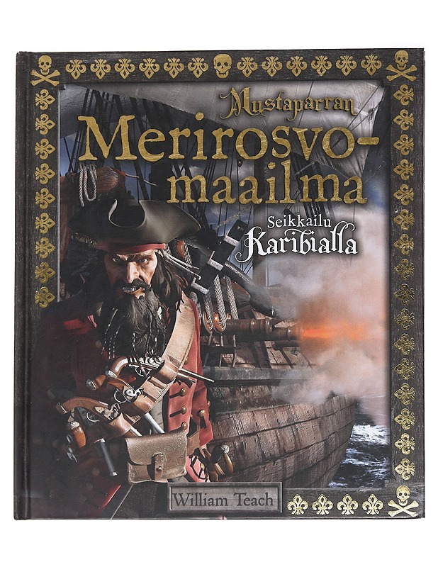 Mustaparran merirosvomaailma / kuolleiden miesten tarinoita - Tapani Lahtinen - Historiakirjat - 10105627374 - 0