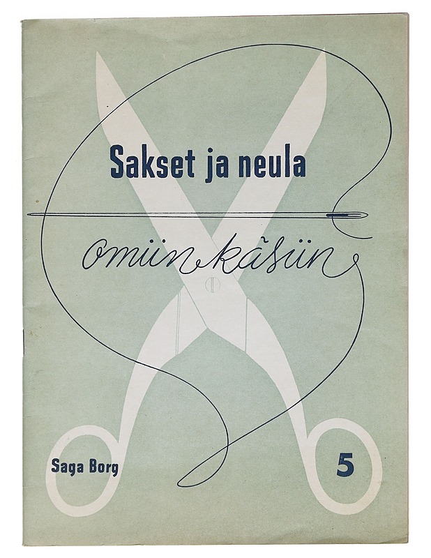 Sakset ja neula omiin käsiin 5 - Saga Borg - Käsityökirjat - 10105627445 - 0