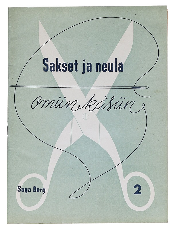Sakset ja neula omiin käsiin 2 - Saga Borg - Käsityökirjat - 10105627461 - 0