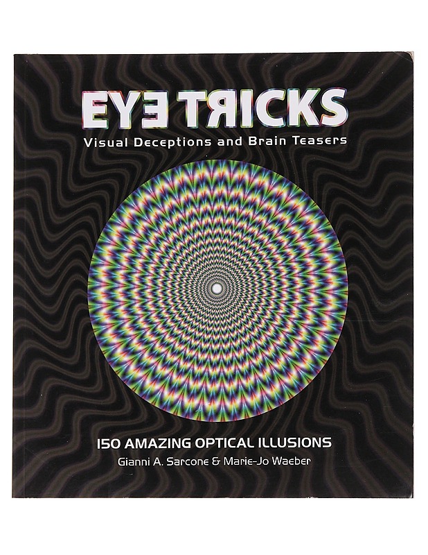 Eye Tricks - Gianni A. Sarcone ja Marie-Jo Waeber - Tietokirjat ja oppaat - 10105627541 - 0