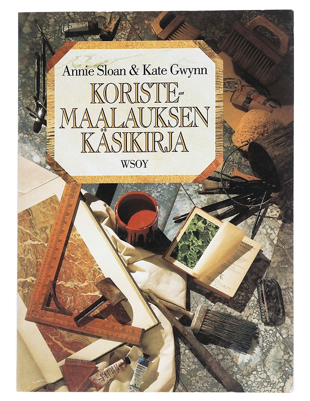 Koristemaalauksen käsikirja - Sloan, Annie - Tietokirjat ja oppaat - 10105627545 - 0