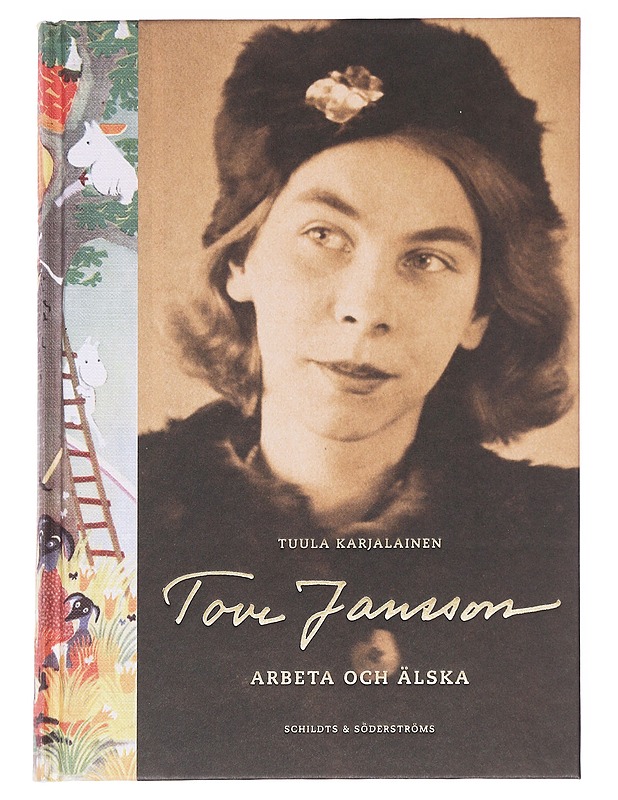 Tove Jansson, arbeta och älska - Karjalainen, Tuula - Elämäkerrat ja muistelmat - 10105627575 - 0