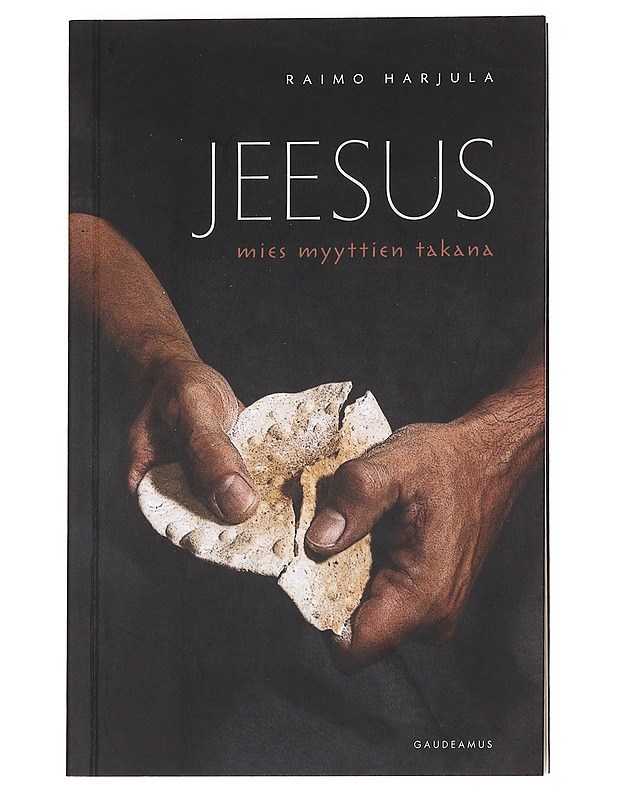 Jeesus, mies myyttien takana - Raimo Harjula - Tietokirjat ja oppaat - 10105627577 - 0