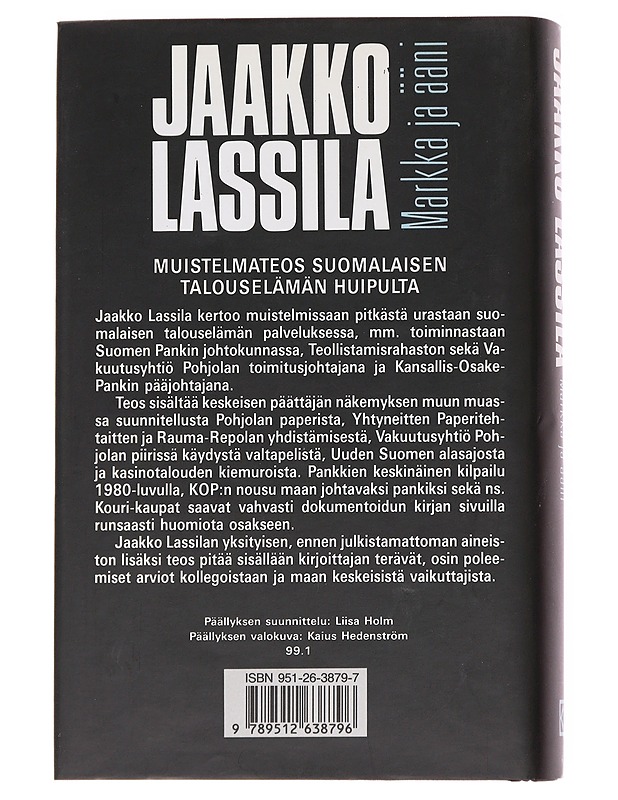 Markka ja ääni : suomalaisen pääoman palveluksessa - Jaakko Lassila - Elämäkerrat ja muistelmat - 10105627633 - 1
