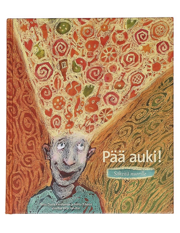Pää auki! Säkeitä nuorille - Korolainen, Tuula - Kirja lahjaksi - 10105627643 - 0