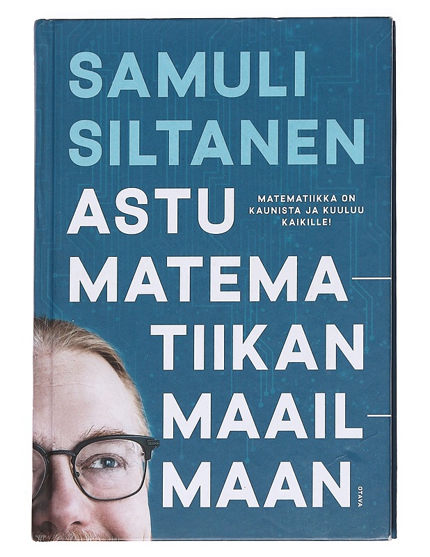 Astu matematiikan maailmaan - Samuli Siltanen - Tietokirjat ja oppaat - 10105627673 - 0