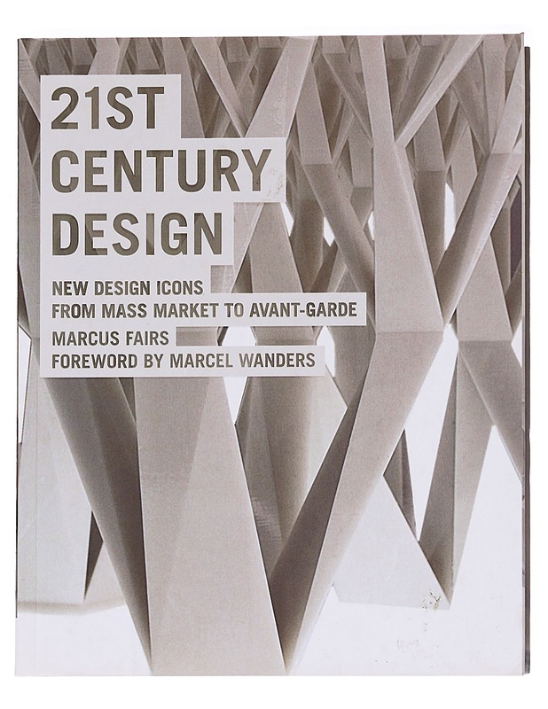 21st century design - Fairs, Marcus - Taide- ja kulttuurikirjat - 10105627725 - 0