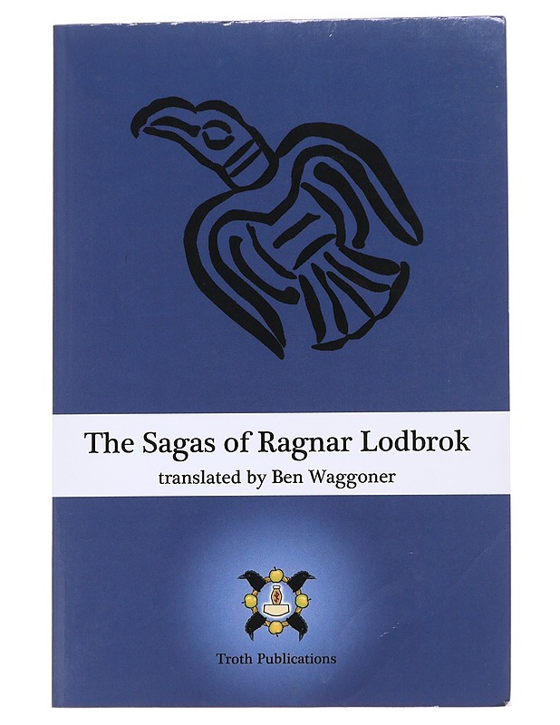 The sagas of Ragnar Lodbrok - Waggoner, Benjamin M. - Elämäkerrat ja muistelmat - 10105627776 - 0