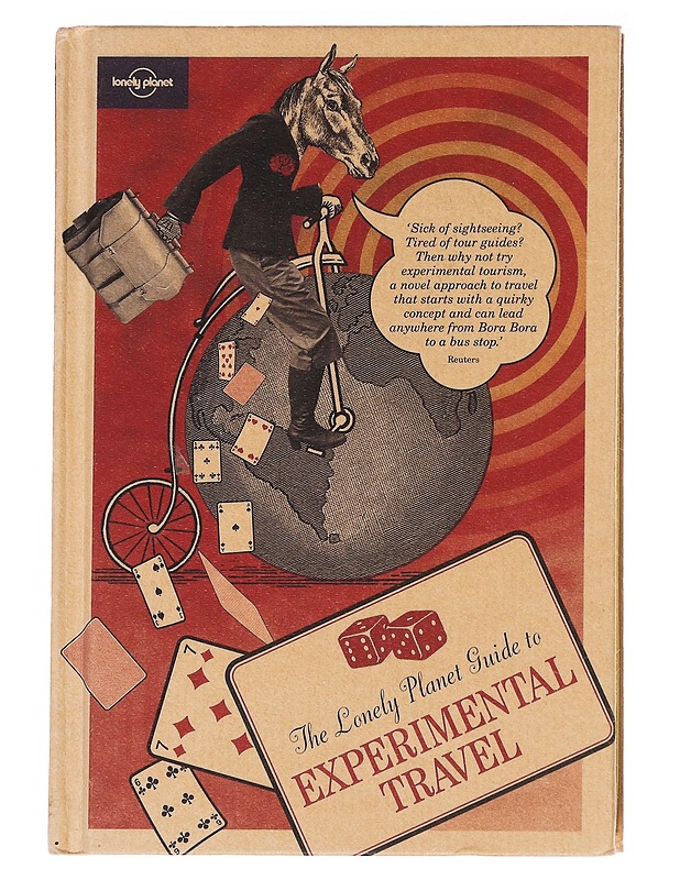 The Lonely Planet guide to experimental travel - Antony, Rachael - Tietokirjat ja oppaat - 10105627797 - 0