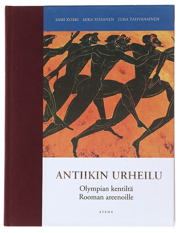 Antiikin urheilu : Olympian kentiltä Rooman areenoille - Koski, Sami - Historiakirjat - 10105627799 - 0