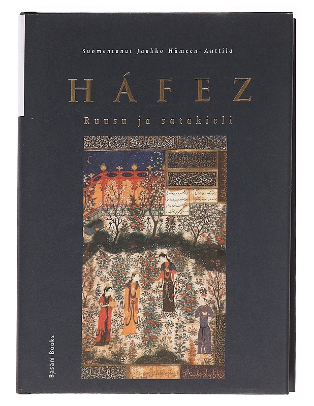 Ruusu ja satakieli - Háfez, Samseddin Muhammed - Tietokirjat ja oppaat - 10105627816 - 0