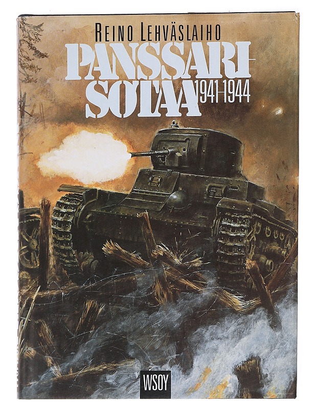 Panssarisotaa 1941-1944 - Lehväslaiho, Reino - Elämäkerrat ja muistelmat - 10105627828 - 0