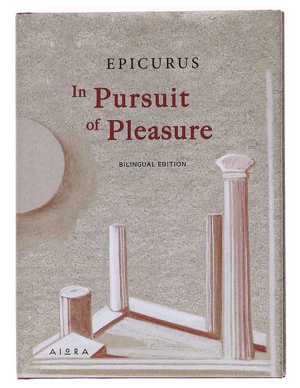 In Pursuit of Pleasure, bilingual edition - Epicurus - Tietokirjat ja oppaat - 10105627838 - 0