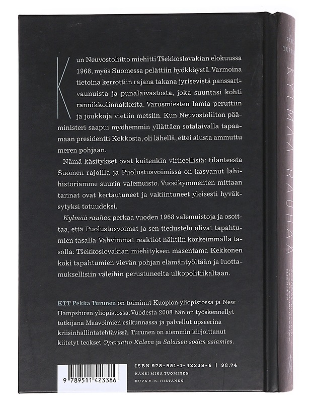 Kylmää rauhaa / Kekkonen, sotilastiedustelu ja Tsekkoslovakian miehitys - Pekka Turunen - Historiakirjat - 10105627844 - 1