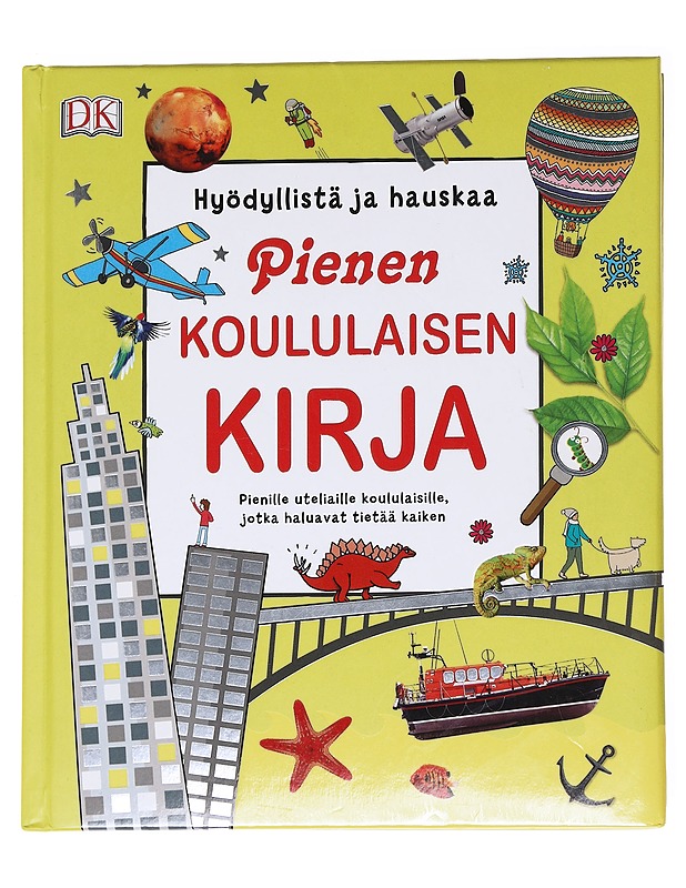 Pienen koululaisen kirja / hyödyllistä ja hauskaa - Danielsson-Waters, Sophia - Lastenkirjat - 10105627853 - 0