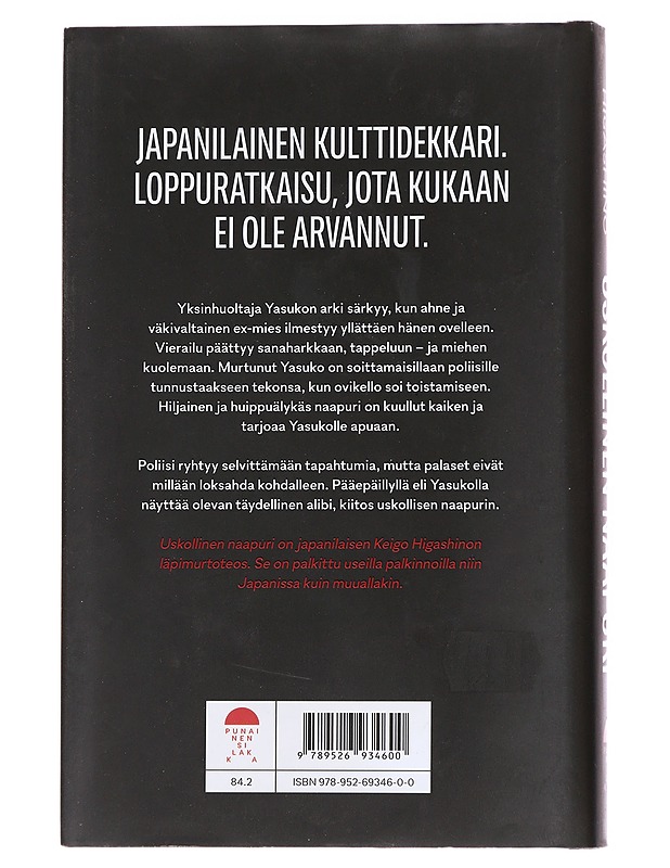 Uskollinen naapuri - Higashino, Keigo - Romaanit ja novellit - 10105627871 - 1