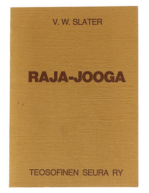 Raja-jooga - Slater, V. W. - Tietokirjat ja oppaat - 10105627893 - 0