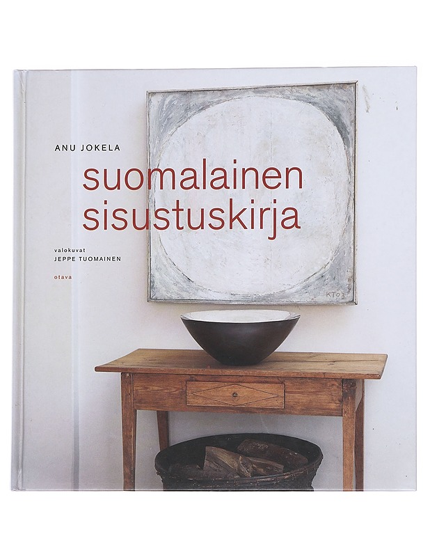 Suomalainen sisustuskirja - Jokela, Anu - Tietokirjat ja oppaat - 10105627911 - 0