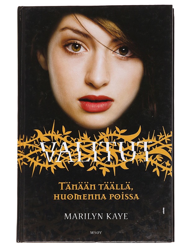 Tänään täällä, huomenna poissa - Kaye, Marilyn - Nuorten kirjat - 10105627913 - 0