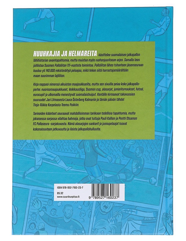 Huuhkajia ja helmareita / Suomen palloliitto 111 vuotta - Kallio, Pauli - Sarjakuvat - 10105627920 - 1