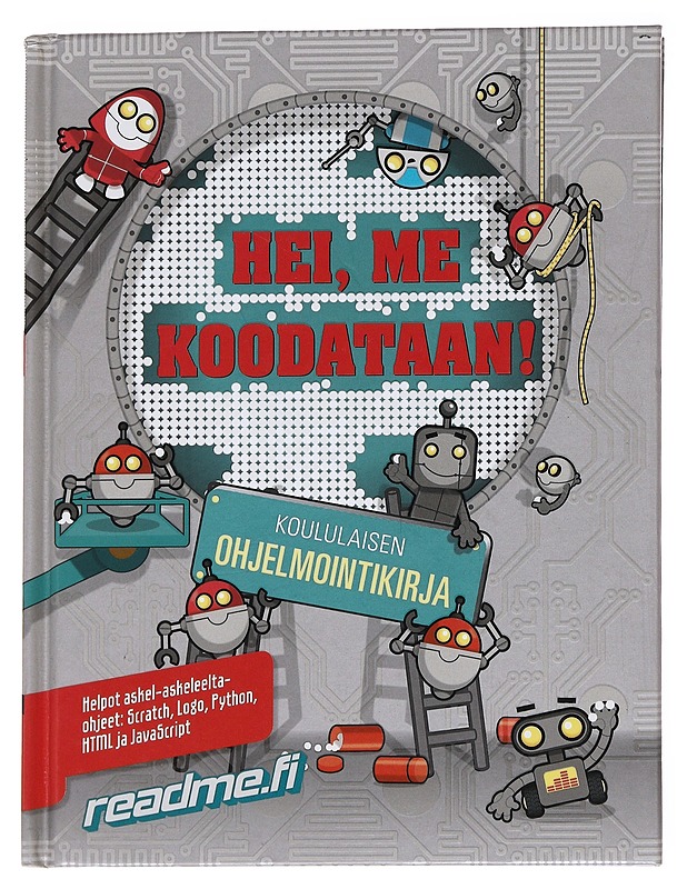 Hei, me koodataan : koululaisen ohjelmointikirja - Wainewright, Max - Lastenkirjat - 10105627939 - 0