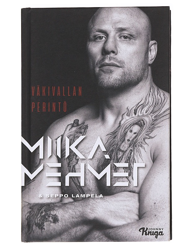 Miika Mehmet : väkivallan perintö - Lampela, Seppo - Elämäkerrat ja muistelmat - 10105627942 - 0