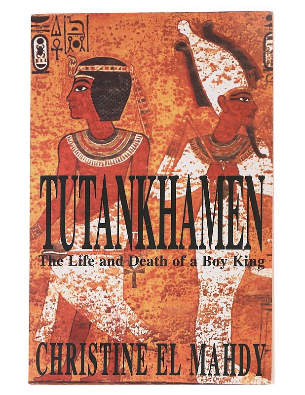 Tutankhamen: The Life and Death of the Boy-King - Christine El Mahdy - Romaanit ja novellit - 10105627981 - 0
