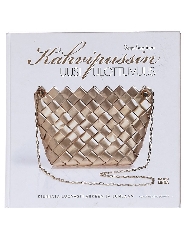 Kahvipussin uusi ulottuvuus - Saarinen, Seija - Käsityökirjat - 10105628065 - 0