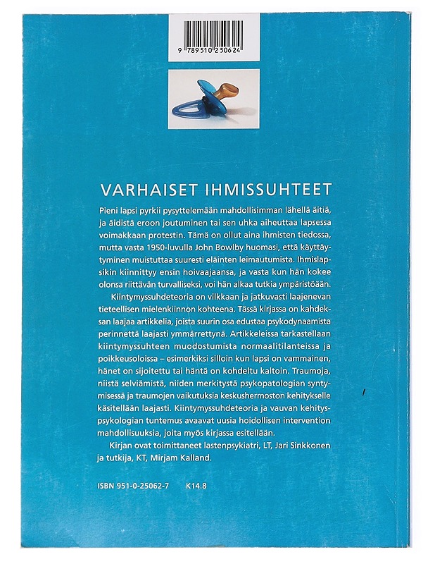Varhaiset ihmissuhteet ja niiden häiriintyminen - Sinkkonen, Jari - Tietokirjat ja oppaat - 10105628097 - 1