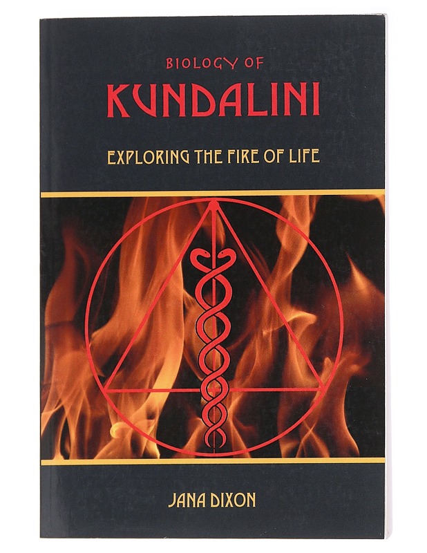 Biology of Kundalini Exploring the Fire of Life - Jana Dixon   - Tietokirjat ja oppaat - 10105628103 - 0