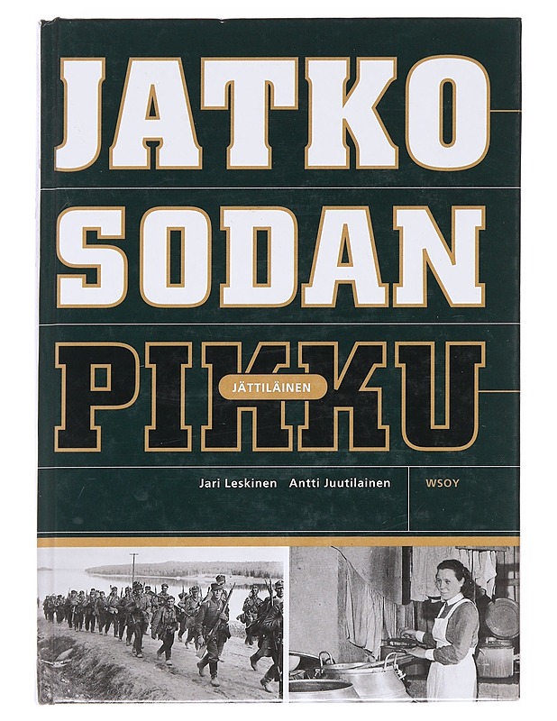 Jatkosodan Pikkujättiläinen - Jari Leskinen - Tietokirjat ja oppaat - 10105628144 - 0