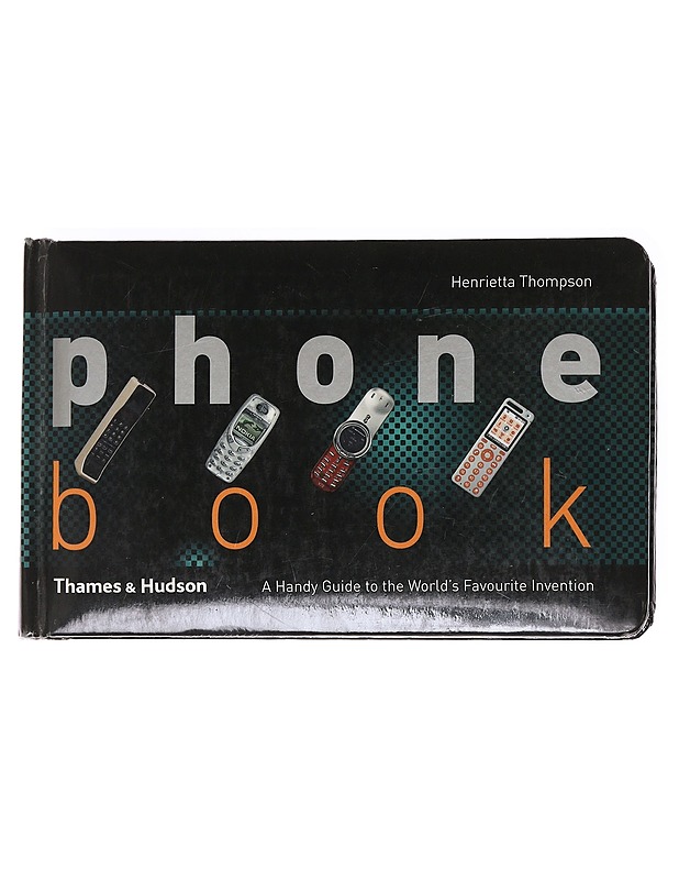Phone book : a handy guide to the world's favourite invention - Henrietta Thompson - Historiakirjat - 10105628158 - 0