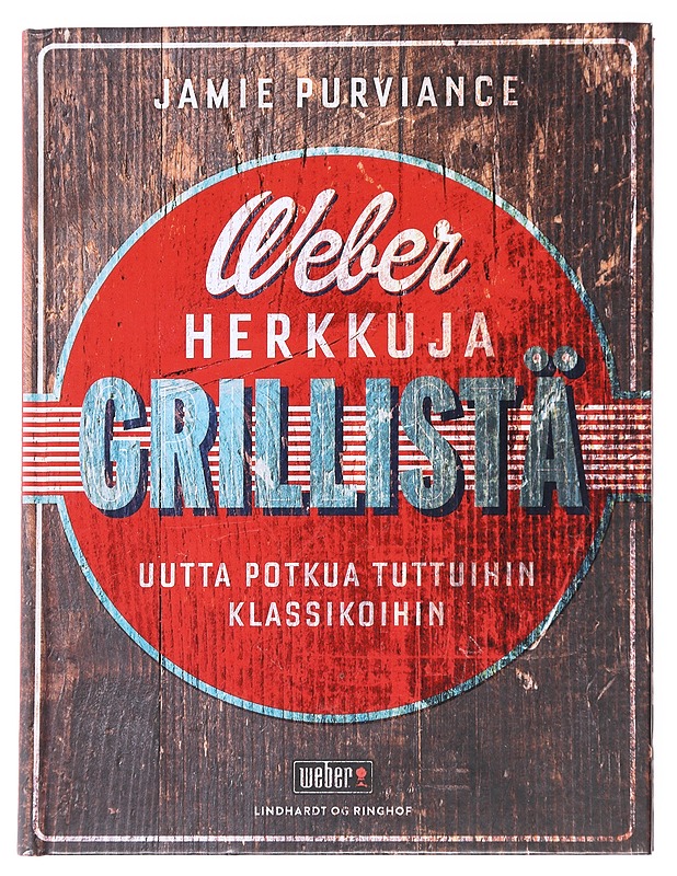 Weber herkkuja grillistä - Jamie Purviance - Kirja lahjaksi - 10105628210 - 0