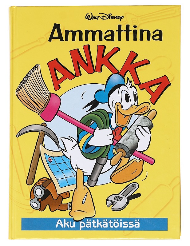 Ammattina Ankka - Antila, Paula - Sarjakuvat - 10105628220 - 0