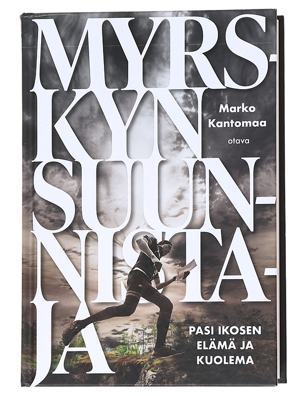 Myrskyn suunnistaja  - Marko Kantomaa - Elämäkerrat ja muistelmat - 10105628298 - 0