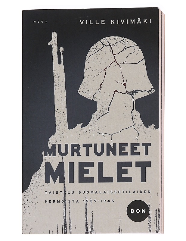 Murtuneet mielet : taistelu suomalaissotilaiden hermoista 1939-1945 - Ville Kivimäki - Romaanit ja novellit - 10105628303 - 0