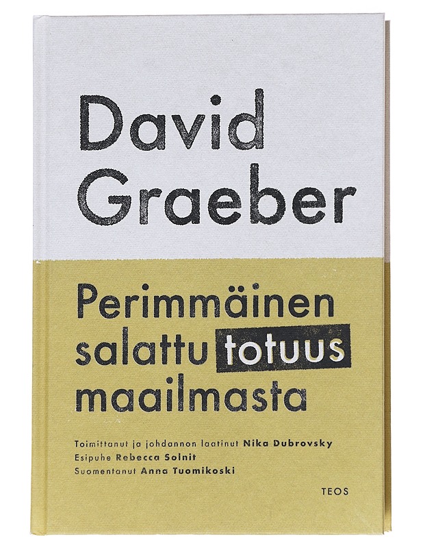 Perimmäinen salattu totuus maailmasta - David Graeber - Harrastekirjat - 10105628306 - 0