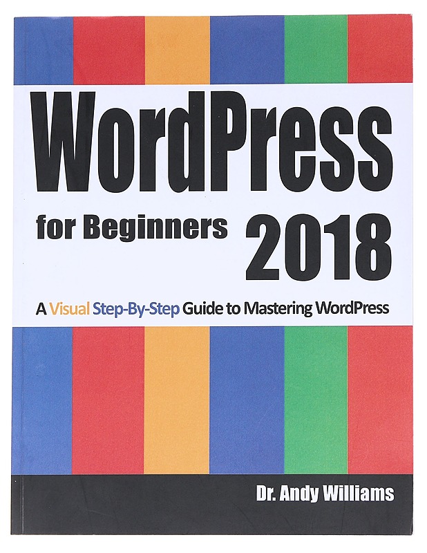 WordPress 2018 for beginners - Dr. Andy Williams - Tietokirjat ja oppaat - 10105628322 - 0