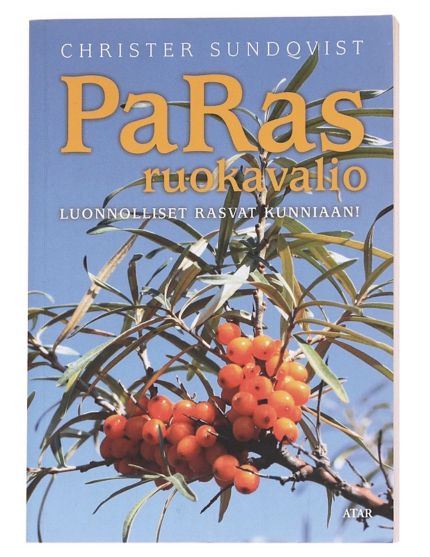 PaRas ruokavalio / luonnolliset rasvat kunniaan! - Christer Sundqvist - Tietokirjat ja oppaat - 10105628316 - 0