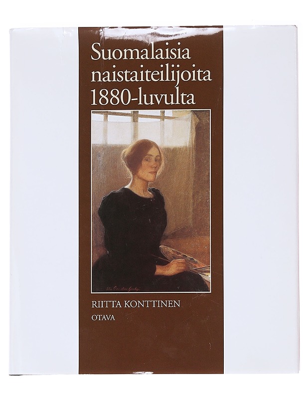 Suomalaisia naistaiteilijoita 1880-luvulta - Riitta Konttinen - Taide- ja kulttuurikirjat - 10105628326 - 0