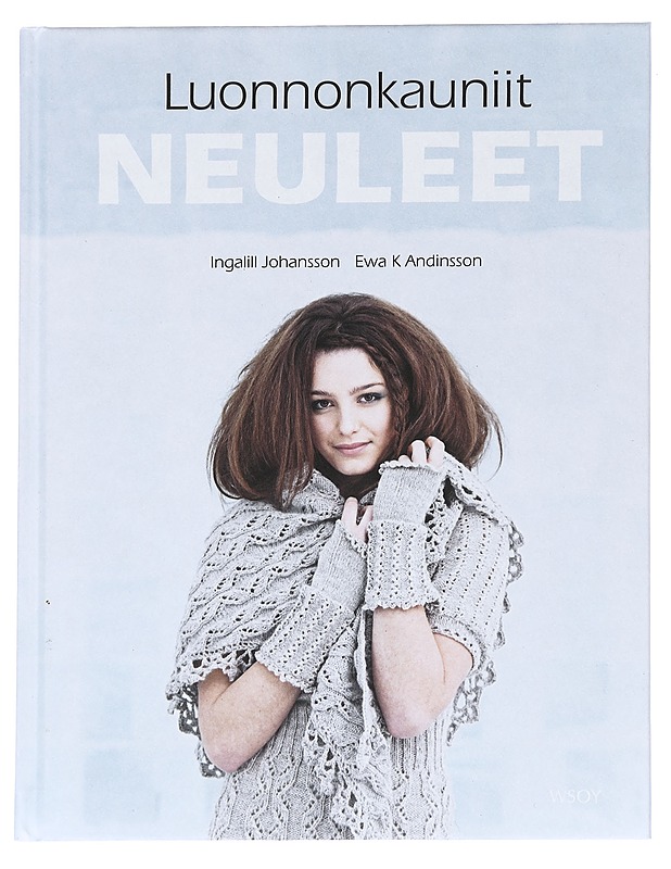Luonnonkauniit neuleet - Johansson, Ingalill - Tietokirjat ja oppaat - 10105628340 - 0