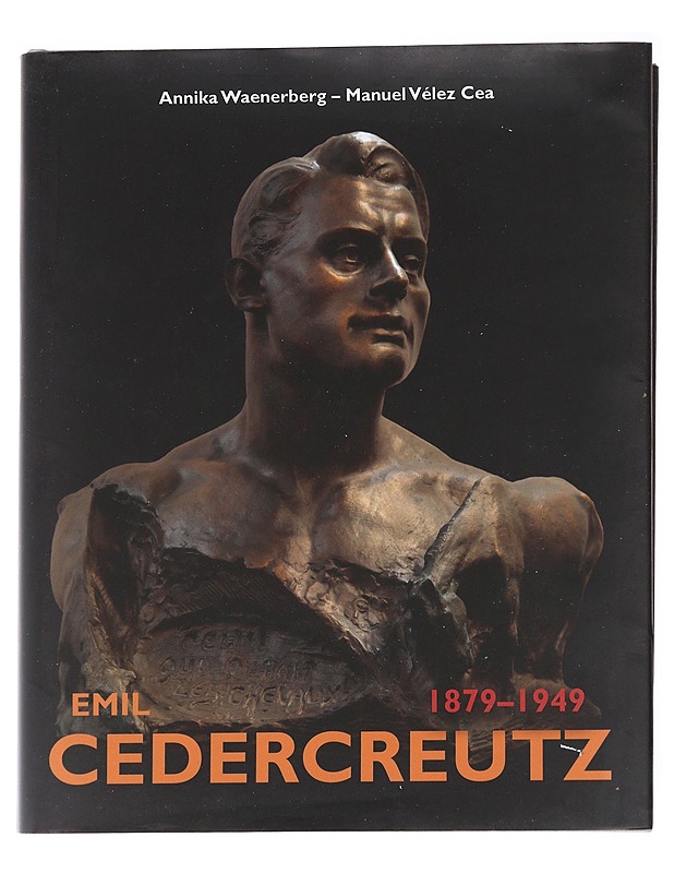 Emil Cedercreutz 1879-1949 - Waenerberg, Annika - Elämäkerrat ja muistelmat - 10105628362 - 0