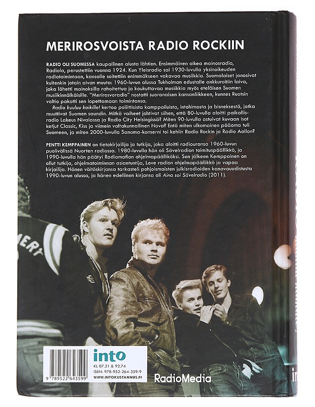 Radio kuuluu kaikille! : kaupallisen radion historia Suomessa - Pentti Kemppainen - Historiakirjat - 10105628378 - 1
