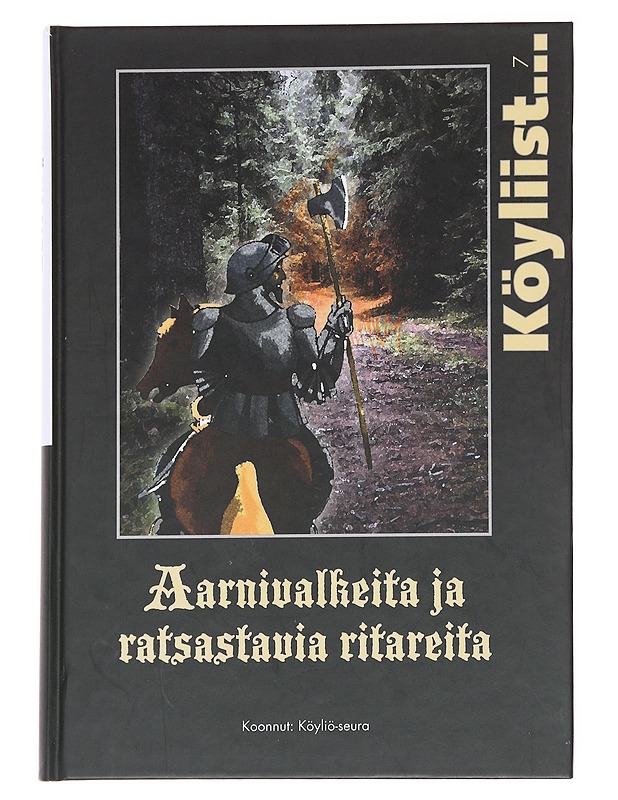Aarnivalkeita ja ratsastavia ritareita - Historiakirjat - 10105628457 - 0