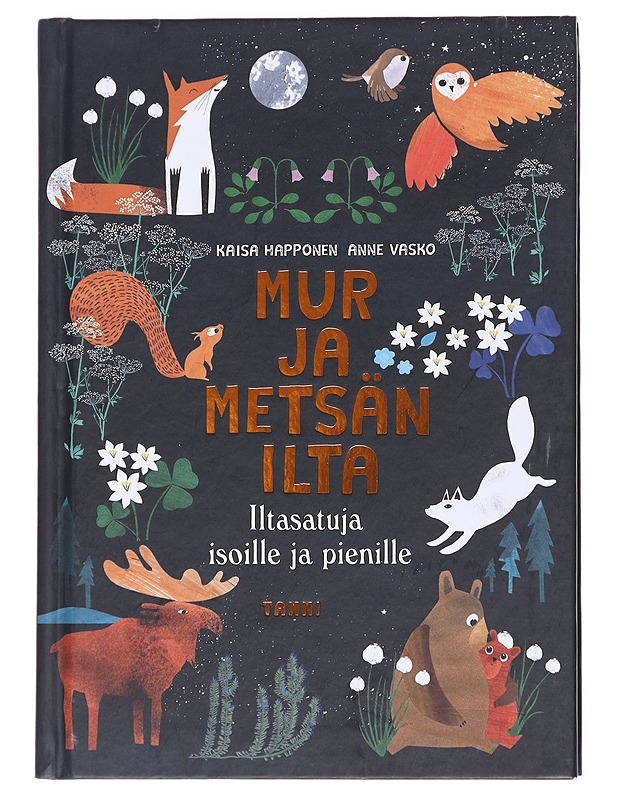 Mur ja metsän ilta / iltasatuja isoille ja pienille - Happonen, Kaisa - Lastenkirjat - 10105628484 - 0