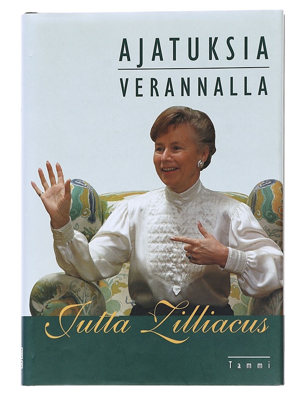 Ajatuksia verannalla - Zilliacus, Jutta - Elämäkerrat ja muistelmat - 10105628514 - 0