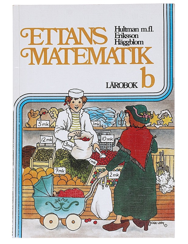 Ettans matematik. B, Lärobok - Jylltorp, Ankar - Tietokirjat ja oppaat - 10105628530 - 0