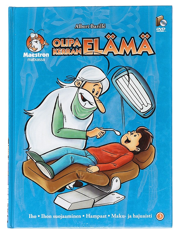 Olipa kerran elämä / 3 Iho, ihon suojaaminen, hampaat, maku- ja hajuaisti - Barillé, Albert - Tietokirjat ja oppaat - 10105628580 - 0