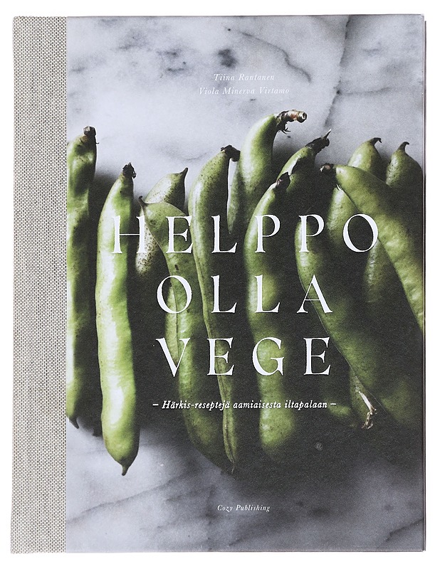 Helppo olla vege / härkis-reseptejä aamiaisesta iltapalaan - Rantanen, Tiina - Ruokakirjat - 10105628665 - 0