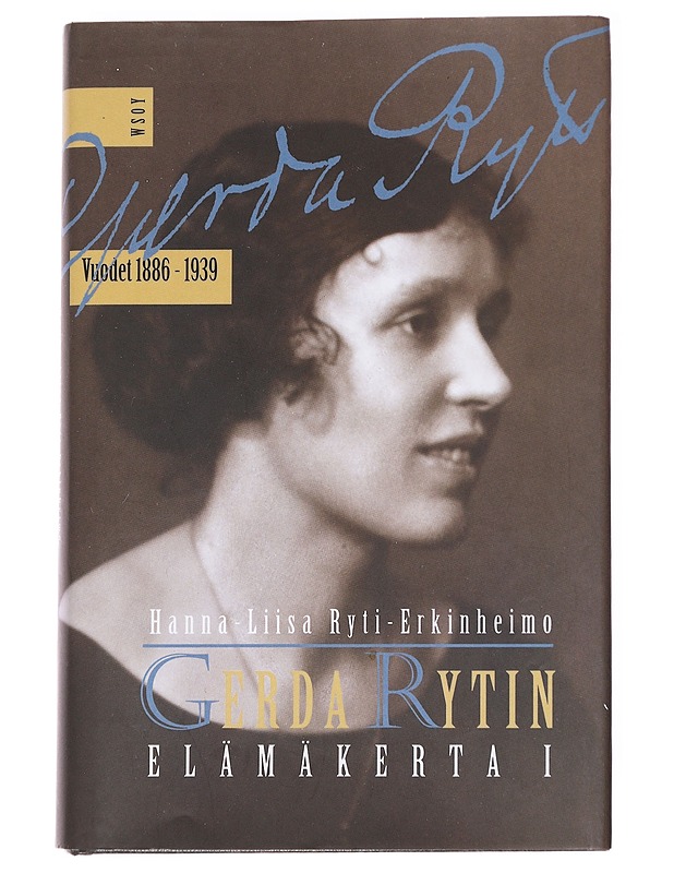 Gerda Rytin elämäkerta / 1 - Hanna-Liisa Ryti-Erkinheimo - Elämäkerrat ja muistelmat - 10105628677 - 0